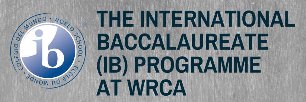 The IB Programme at WRCA